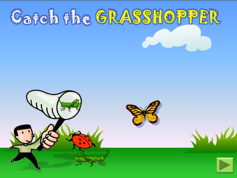 Catch the GRASSHOPPER